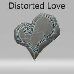 Distorted Love
