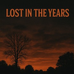 Lost In The Years .mp3