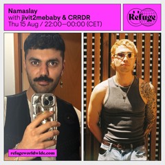 Namaslay - jivit2mebaby & CRRDR - 15 Aug 2024