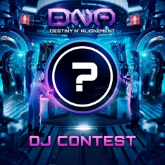 DNA “Destiny n' Alignemet“ Release Party DJ CONTEST
