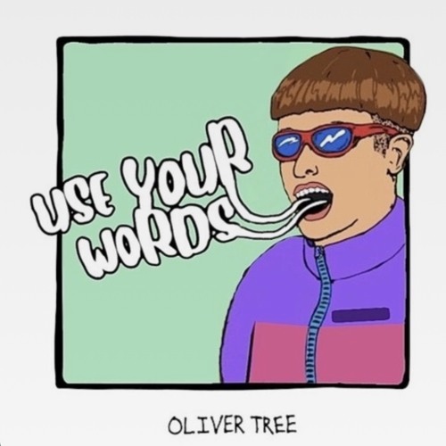 Oliver Tree  -Use your words V2