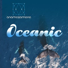 ANAMAXAMANA - Oceanic