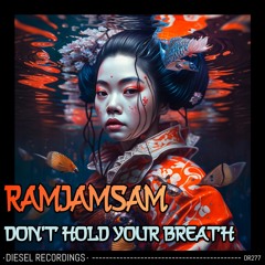 RamjamSam - Don't Hold Your Breath (Original Mix) ⭐⭐OUT NOW⭐⭐