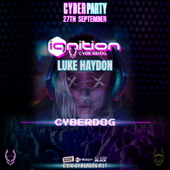 ignition Cyberdog Cyber Party - Luke Haydon - 27-09-25