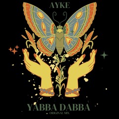 Yabba Dabba - Ayke ( Original Mix )