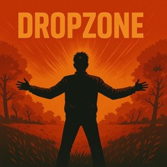 DROPZONE (ft. T!M)