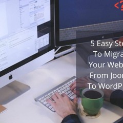 5 Easy Steps To Migrate Your Website From Joomla To WordPress