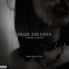 HIGHS AND LOWS ft. LazyASF (PROD. YOUNG LAFLAME)