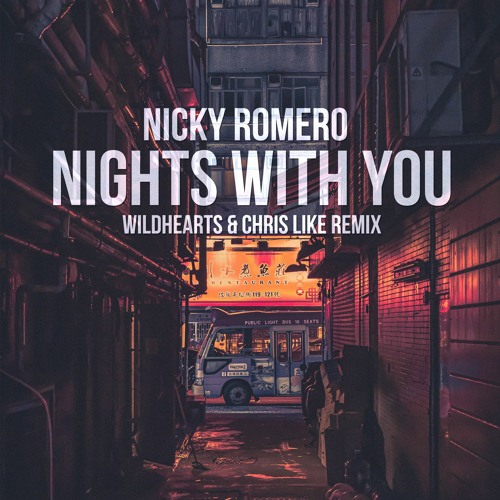 Nicky Romero - Nights With You (WildHearts & Chris Like Remix) [Radio Edit]