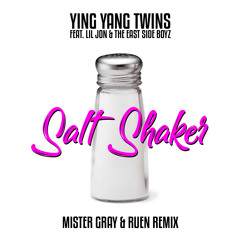 Ying Yang Twins feat. lil jon & the Eastside boys  - Salt Shaker (Mister Gray & Ruen Remix)