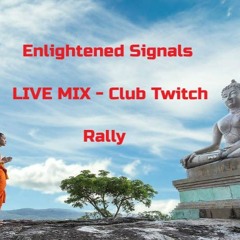 Enlightened Signals LIVE Mix - Rally