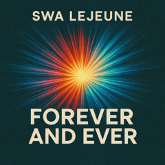 Swa Lejeune - Forever and Ever
