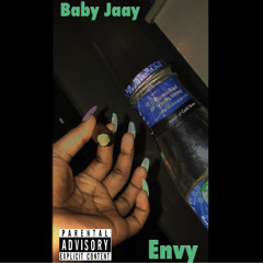 Baby Jaay- Envy