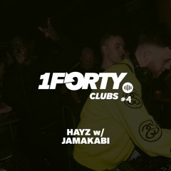 1Forty Clubs #4: Hayz w/ Jamakabi [11.11.22 - HiFi Club Leeds]