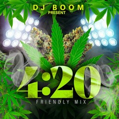 420 FRIENDLY MIX BY @DJBOOM