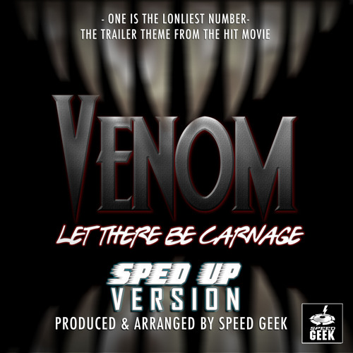 One Is The Loneliest Number (From "Venom: Let There Be Carnage") (Sped-Up Version)