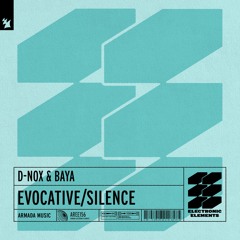 Premiere: D-Nox & Baya - Evocative [Armada Electronic Elements]
