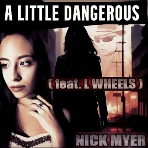 A Little Dangerous (Backing Track Premaster) - Nick Myer