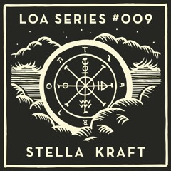LOA SERIES #009 - STELLA KRAFT