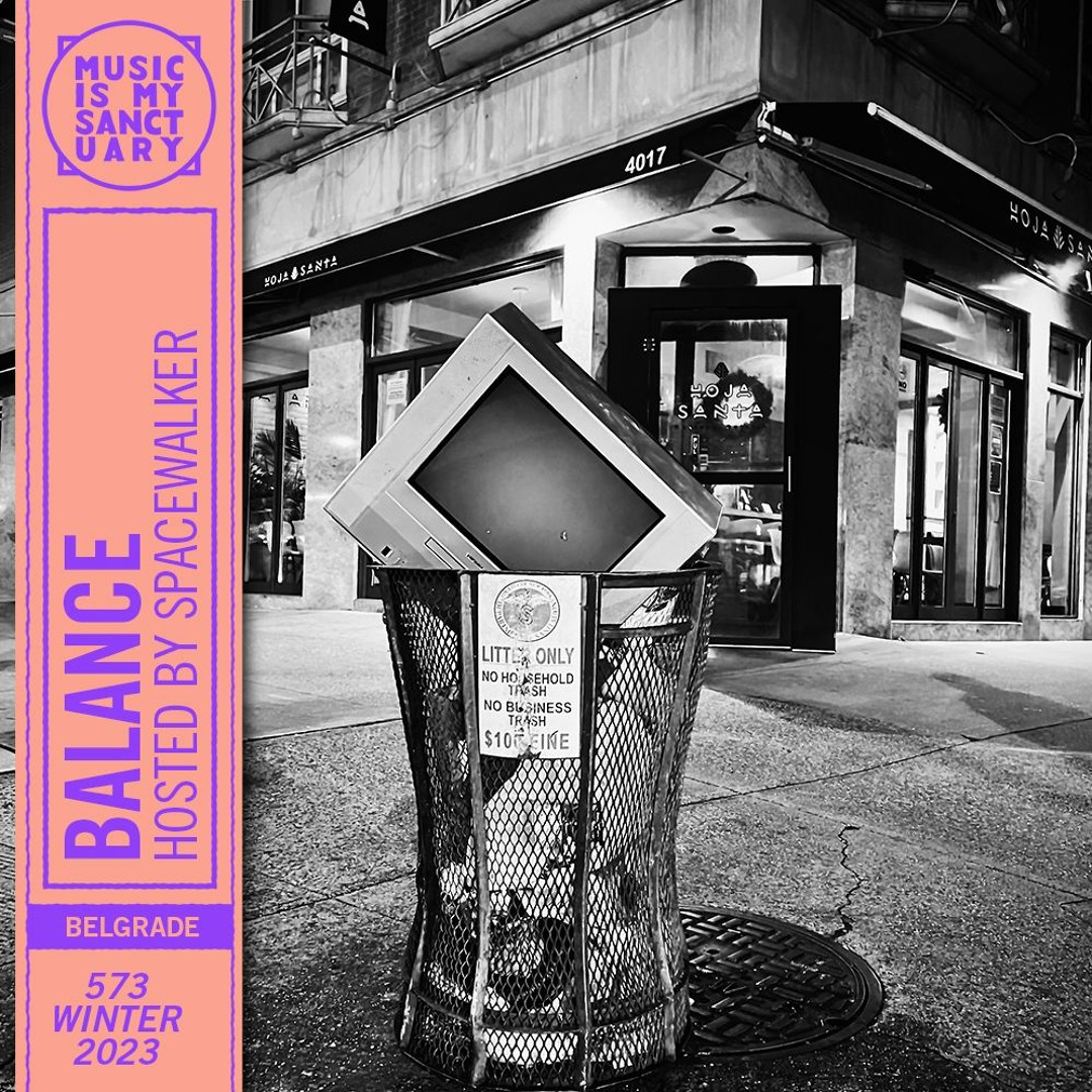 BALANCE #573 (Hosted by Spacewalker)