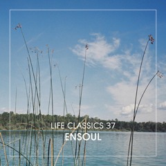 LIFE CLASSICS 37 ENSOUL