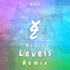 Avicii - Levels (Xeniz Remix)
