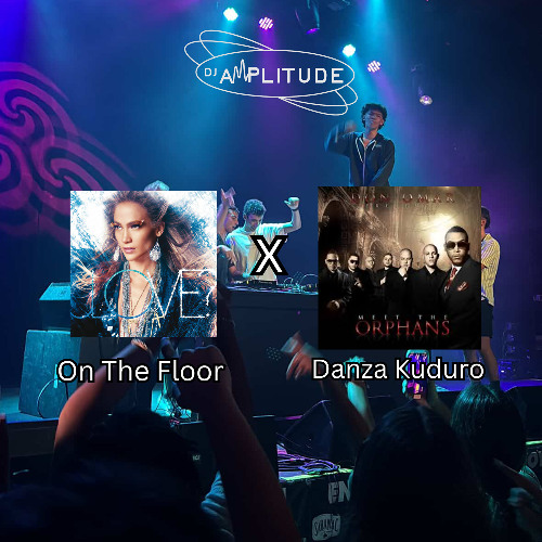 On The Floor X Danza Kuduro [DJ Amplitude Mashup] *Extra 8 Minutes Due To Copyright*