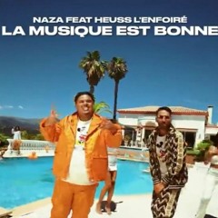 Naza (ft. Heuss L'Enfoiré) - La Musique Est Bonne