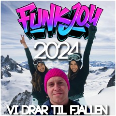 funkjoy - Vi Drar Til Fjällen 2024