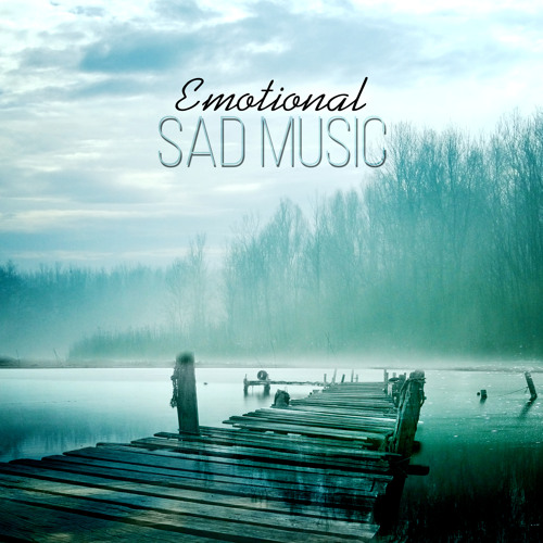 Stream Sad Music by Sad Music Zone | Listen online for free on SoundCloud