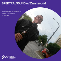 SPECTRALSOUND w/ Zwansound 18TH OCT 2021