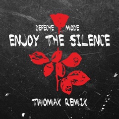 Depeche Mode - Enjoy The Silence (TWOMAX Remix)