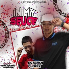 IN MY SAUCE🍓 | MIXED BY ESTEBAN FLOREZDJ (BDAY BASH DARWIN SANCHEZ