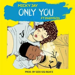 ONLY YOU (feat. Dhemson)