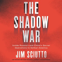 ❤[READ]❤ The Shadow War: Inside Russia's and China's Secret Operations to Defeat