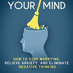 free EPUB 📝 Declutter Your Mind: How to Stop Worrying, Relieve Anxiety, and Eliminat