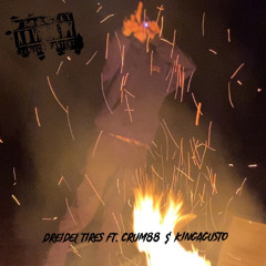 Dreidel Tires Ft CruM88 & DEAD MOB KING