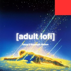 The Calm Before Doom| [adult lofi] | Tokyo-3 Forbidden Nostalgia