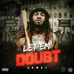 Let Em Doubt