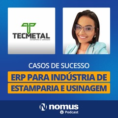 Caso de Sucesso #13 - ERP para indústria de estamparia e usinagem