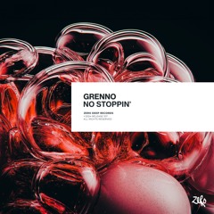 Grenno - No Stoppin'