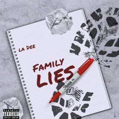 La Dee - Family Lies
