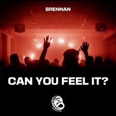 BRENNAN - Can You Feel It? (Free Download)