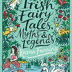 Get EPUB 📭 Scholastic Classics: Irish Fairy Tales, Myths and Legends by  Kieran Fann
