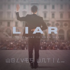 Liar (It Takes One to Know One)
