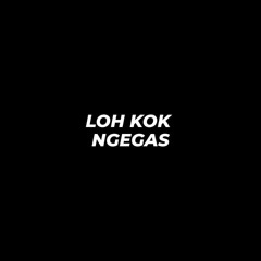 -LOH KOK NGEGAS- [CAISAR AR X AGHILRF]#MIXTAPE
