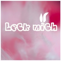Leck Mich