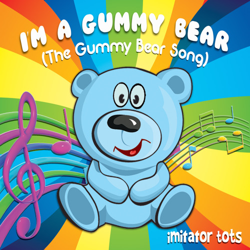 Imitator Tots - I'm a Gummy Bear (The Gummy Bear Song): listen with lyrics