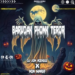 DJ BOXING BARUDAK PHONK TERROR [DJ JON ACEH] X NDN MARUF