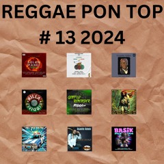 REGGAE PON TOP  # 13 2024